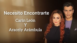 LA MADRASTRA 2022  Canción Principal  Letra Necesito Encontrarte  Aracely Arámbula y Carin León [upl. by Tsepmet]