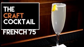 How To Make The French 75 Cocktail  Easy Gin Drinks [upl. by Scarlet]