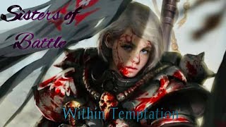 Warhammer 40k Sisters of battle tribute Within Temptation [upl. by Anavlys]