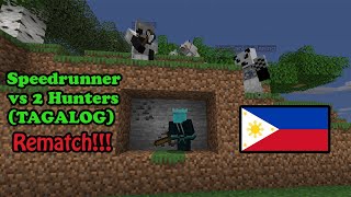 Tagalog Minecraft Speedrunner vs 2 Hunters Rematch [upl. by Aelak]