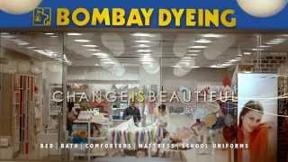 Bombay Dyeing  Change Is Beautiful [upl. by Assirrac482]