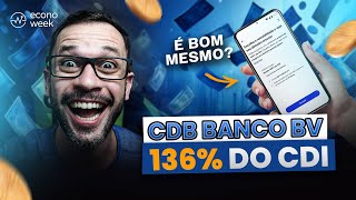 Investir no Banco BV VALE A PENA É seguro  CDB 136 do CDI com LIQUIDEZ IMEDIATA 24 horas por dia [upl. by Seuqcaj]