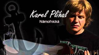 Karel Plíhal  Námořnická [upl. by Ramoh589]