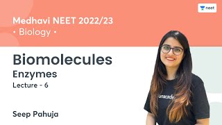 Biomolecules  Enzymes  L6  Medhavi NEET 202223  Unacademy NEET  Seep Pahuja [upl. by Kelula]