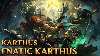 Fnatic Karthus  Skins lol [upl. by Hahsia503]