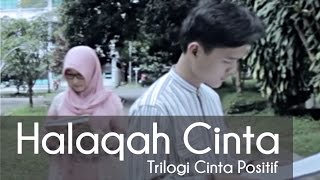 Cinta Positif Part 1 Halaqah Cinta  Kang Abay [upl. by Laekim]