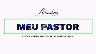 ADORADORES 4  MEU PASTOR LETRA [upl. by Anamuj357]