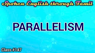 Learn English through Tamil Class 147 Parallelism  Parallel structure [upl. by Keel]