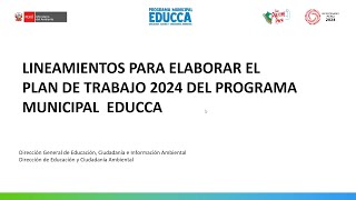 Capacitación Lineamientos para elaborar el Plan de Trabajo 2024 del Programa Municipal EDUCCA [upl. by Aicac]