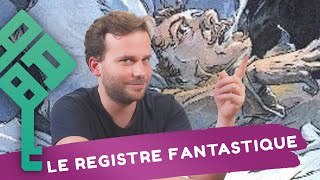 Tout sur le registre fantastique  Définition conseils et procédés [upl. by Meter]