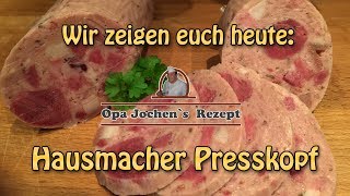 Hausmacher Presskopf selber machen  Wurst selber machen  Opa Jochens Rezept [upl. by Akamahs143]