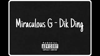 Miraculous G  Dik Ding Official Audio [upl. by Augy760]