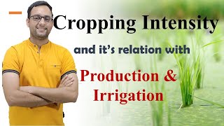 Cropping Intensity and it’s relation with Production ampIrrigation [upl. by Giddings]