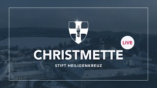 Christmette LIVE  Stift Heiligenkreuz [upl. by Biel]