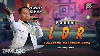 PONIDI  LDR  Langgeng Dayaning Rasa OFFICIAL LIVE MUSIC  DC MUSIK [upl. by Barcroft]