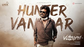 Vettaiyan  Hunter Vantaar Audio Song  Rajinikanth  Anirudh Ravichander  TJGnanavel [upl. by Martres]