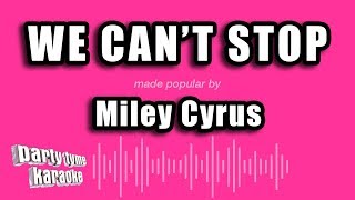 Miley Cyrus  We Cant Stop Karaoke Version [upl. by Asyle879]