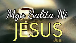 MGA SALITA NI JESUS MGA SALITA NG DIYOS  TAGALOG BIBLE VERSES tagalogbibles1 holybibletruth [upl. by Kieryt]