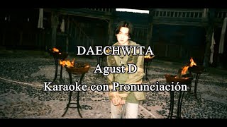 DAECHWITA  Agust D 🎤Karaoke🎤 KARAOKE CON PRONUNCIACIÓN Letra FácilEasy Lyrics [upl. by Auqkinahs]