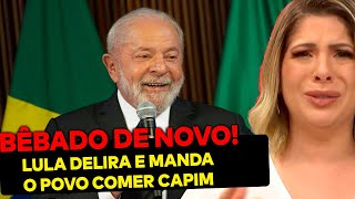 Lula parece bêbado em pronunciamento e manda o povo comer capim Daniela Lima teve piripaque ao vivo [upl. by Zenitram220]