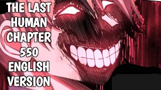 The Last Human Chapter 550 English Version [upl. by Zile]