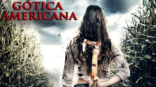 Gótica Americana 2017 Filme Completo  Ned Luke Rochelle Bostrom Dina Engel Slate Holmgren [upl. by Sixele]