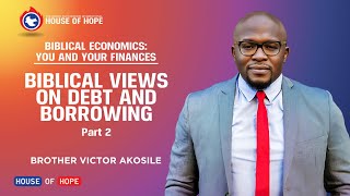 Biblical Views on Debt and Borrowing Part 2  Brother Victor Akosile [upl. by Emeline209]