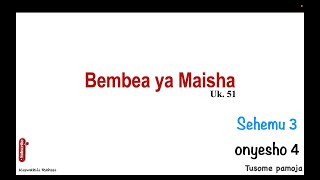 Bembea ya maisha sehemu ya nne onyesho la kwanza  ukurasa 51 [upl. by Geehan344]