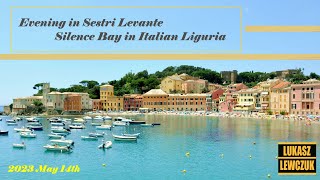 Sestri Levante in Italy Liguria  An evening in Silence Bay 2023 May [upl. by Harmony]