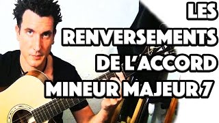 Les renversements de laccord mineur majeur 7 à la guitare  Le Guitarvlog avec Sebastien Zunino [upl. by Dode]