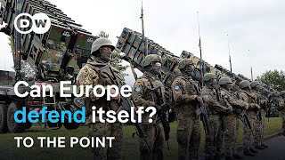 Between fear and deterrence Can Europe defend itself  To the point [upl. by Piero]