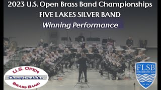 2023 US Open Brass Band Championships  Five Lakes Silver Band winning performance [upl. by Iy]