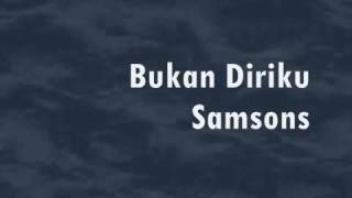 SAMSONSBUKAN DIRIKU  Naluri Lelaki 20052015 [upl. by Yennek]