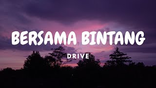 drive  bersama bintang  lirik [upl. by Clywd]