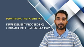 Sections 104108115 Infringement Proceedings  Patentees PoV [upl. by Carlyle]