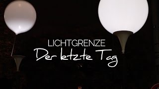 Lichtgrenze Berlin Der letzte Tag [upl. by Guildroy]