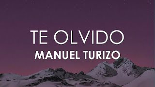 Manuel Turizo  Te Olvido Letra [upl. by Aerdma]