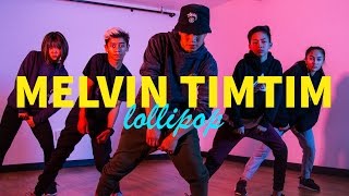 Melvin TimTim Choreography  Lollipop  STEEZYCO [upl. by Nagle715]