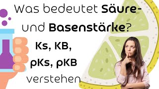 Was bedeutet Säurestärke und Basenstärke Ks KB pKs und pKb verstehen [upl. by Kus694]