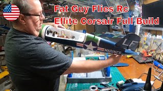 Eflite F4U 4 Corsair Build by Fat Guy Flies Rc [upl. by Clava]