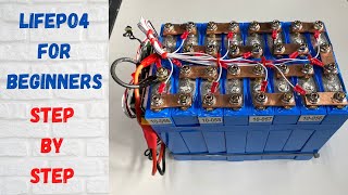 Lithium batteries for beginners Step by step balancing assembling capacity test LiFePo4 DIY [upl. by Ydnab]