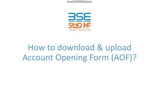 AOF Downloading  Uploading Process via BSE StAR MF  Website [upl. by Griffie332]