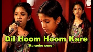 Dil Hoom Hoom Kare Karaoke song [upl. by Sverre]