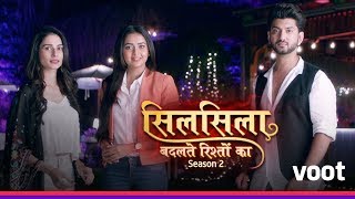 Dekhiye quotSilsila Badalte Rishton Ka Season 2quot somvar se shukravar sirf Voot par [upl. by Oakleil]