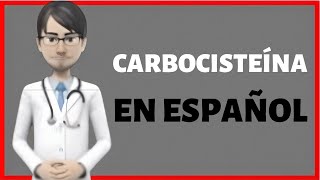 CARBOCISTEÍNA jarabe carbocisteina PARA QUE SIRVE carbocisteine EN ESPAÑOL [upl. by Dorotea45]