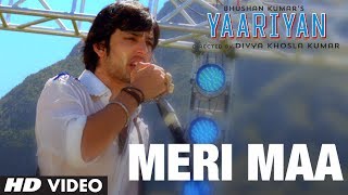 MERI MAA VIDEO SONG YAARIYAN  RELEASING 10 JAN 2014 Divya Khosla Kumar HIMANSH K RAKUL PPRITAM [upl. by Kosse]