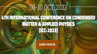 International Conference on Condensed Matter amp Applied Physics  ICC 2023 [upl. by Ethan]