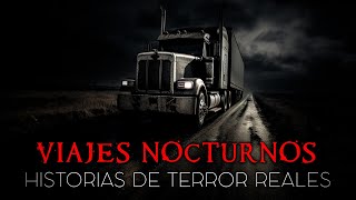 3 Historias Reales de Terror en Viajes Nocturnos Relatos de Horror [upl. by Lerrej856]