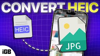 How to Convert HEIC to JPG on iPhone Mac PC 2024 Guide [upl. by Letnwahs11]