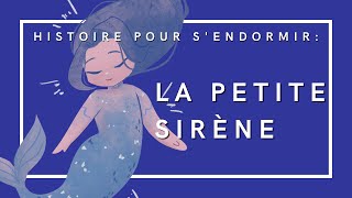 La Petite Sirène  Histoire pour sendormir  Livre audio complet [upl. by Einimod36]